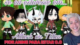 Se eu estivesse em Attack on Titan - Gacha Club