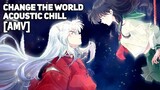 Inuyasha 90's Retro Classic | Change the World Original Acoustic Chill Cover [AMV]