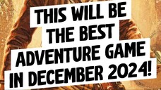 This is the Best Adventure Game in December 2024