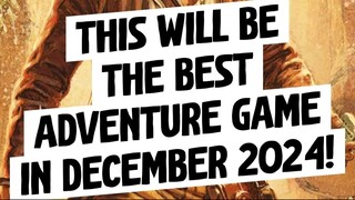 This is the Best Adventure Game in December 2024