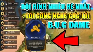 B.U.G DAME CỰC LỖI VỚI ĐỘI HÌNH NHIỀU HỆ NHẤT ĐTCL MÙA 6?