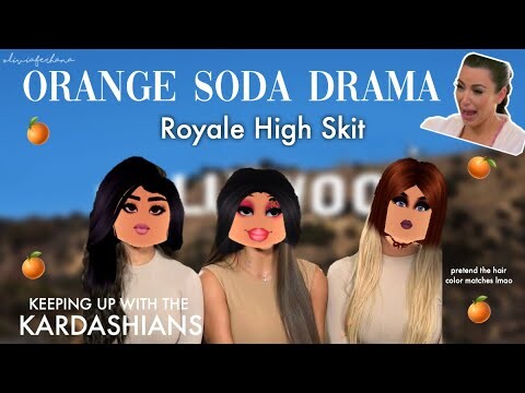 Kardashian Orange Soda Drama 🍊🥤| Royale High Skit