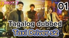 Title: TAXI Driver s2 | Tagalog dubbed | kdrama | episode 01