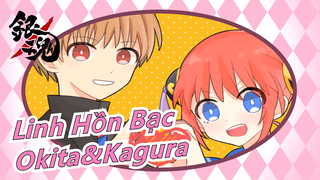 [Linh Hồn Bạc/Bản Tự Vẽ MAD] Okita&Kagura - Chuchu mộng mơ