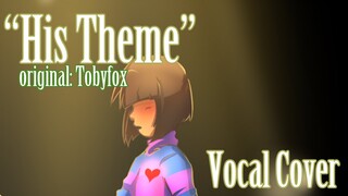 Undertale- His Theme Vocal Duet Original Lyrics!