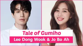 "Tale of Gumiho" Upcoming Korean Drama 2020 - Lee Dong Wook & Jo Bo Ah