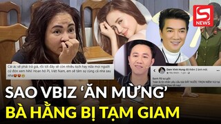 Vy Oanh, Mr Đàm và sao Vbiz phản ứng gì sau thông tin Phương Hằng bị tạm giam?