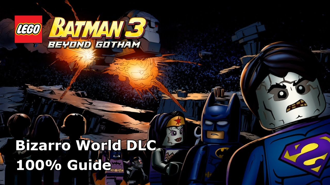 Bizaro DLC 100% Guide - LEGO Batman 3: Beyond Gotham - Bilibili