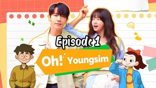 Oh YoungSim EPISODE 1 [English sub]