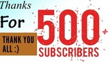 500 subscribers celebration, thank you everyone for love and support