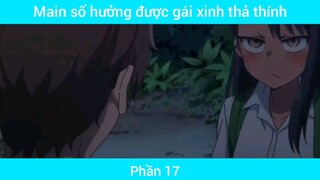 Main số hưởng được gái xinh thả thính #17