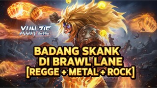 BADANG SKANK DI BRAWL LANE [REGGAE + METAL + ROCK]