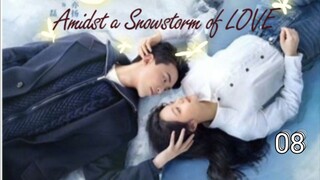 ENG SUB [Amidst a Snowstorm of LOVE] ep 08