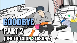 GOODBYE PART 2 (Dhot Design SEASON 2) - Animasi Sekolah