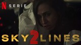 SKYLINES Staffel 2 - Produzent bestätigt bereits fertige Drehbücher für Fortsetzung der Serie 2020