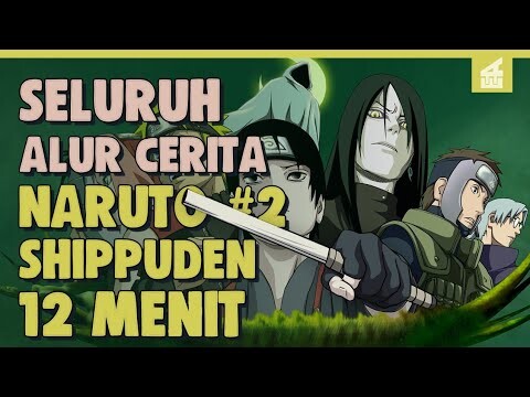 SELURUH ALUR CERITA NARUTO SHIPPUDEN PART 2 HANYA 11 MENIT || Akhir Yang Sia Sia