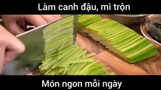 Làm canh đậu hũ, mì trộn