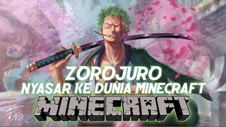 [ MINECRAFT ] ZOROJURO NYASAR KE DUNIA MINECRAFT, KOK BISA?!! - GMV