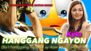 Hanggang Ngayon KYLA instrumental guitar karaoke cover with lyrics