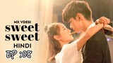Sweet Sweet | Hindi Dubbed | 2021 Season 1 ( Ep : 08 )