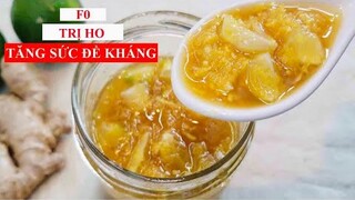 F0 - BÀI THUỐC TĂNG CƯỜNG SỨC ĐỀ KHÁNG CHỐNG VI RÚT - VI KHUẨN - TRỊ HO HIỆU QUẢ