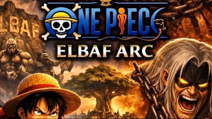 ONE PIECE (ELBAF ARC)