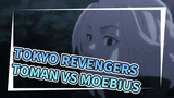 Tokyo Revengers
Toman VS Moebius