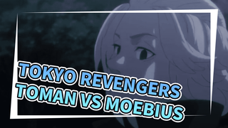 Tokyo Revengers
Toman VS Moebius