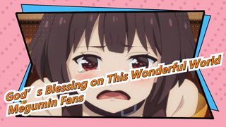 [God’s Blessing on This Wonderful World] Megumin Fans Come Here