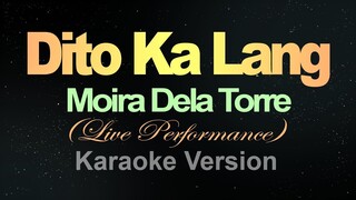 Dito Ka Lang - Moira  (Karaoke)