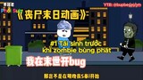 #1 Tái Sinh Trước Khi Zombie Bùng Phát