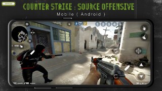 Mencoba Game COUNTER STRIKE : SOURCE OFFENSIVE ( CSGO MOBILE )