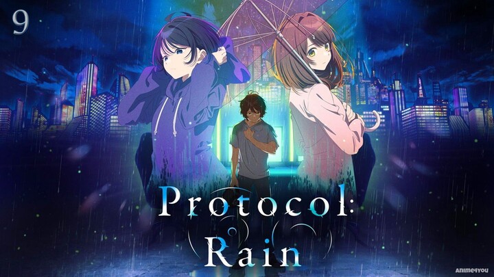 Protocol: Rain Episode 9 (Link in the Description)