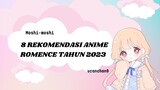 8 rekomendasi anime romence Terbaru tahun 2023!! sudah ada yang nonton? yang mana favorit mu??? 🤔🤔