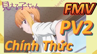 [Tôi Có Thể Nhìn Thấy Chúng] FMV | PV2 Chính Thức