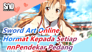 [Sword Art Online] Akhir Juga Awal Baru~ Hormat Kepada Setiap Pendekar Pedang!