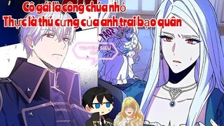 Review Truyện :Cô gái là công chúa nhỏ ,nhưng thực ra cô là thú cưng của anh trai bạo quân