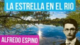 LA ESTRELLA EN EL RIO ALFREDO ESPINO⭐️🌊 | Estrella en el Rio Poema de Alfredo Espino | Valentina