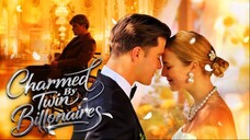 Charmed by Twin Billionaires #Full Movie