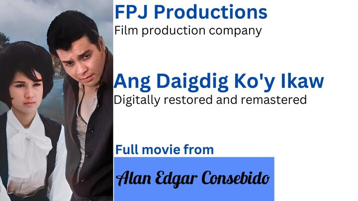 FPJ Restored Full Movie: Ang Daigdig Ko'y Ikaw (1965) | FPJ Collection