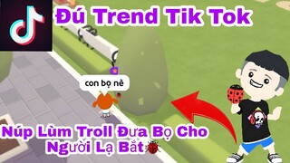 PLAY TOGETHER Thử Làm Theo Trend Tik Tok Troll Đưa Bọ Rùa Cho Người Lạ Bắt HG Gamer