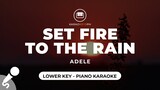 Set Fire To The Rain - Adele (Lower Key - Piano Karaoke)