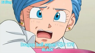 Dragon ball super TẬP 175-BLACK