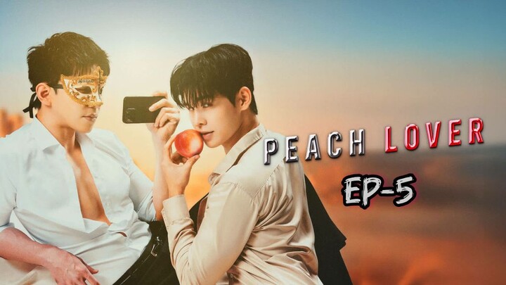 [ENG SUB] PEACH LOVER - EP 05 | 🇹🇭 | THAI BL  DRAMA| 2026 |