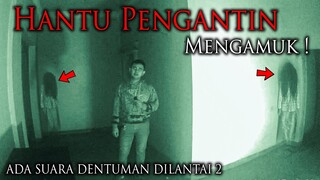 🔴 1113- HANTU PENGANTIN MENGAMUK TIDAK TERIMA DIBILANG RUMAHNYA GEMBEL SAMA BANG HADI | ADU NYALI