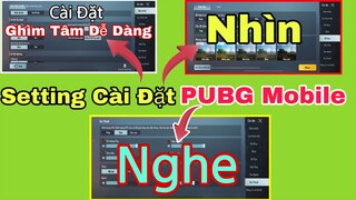 Chia Sẻ Đồ Họa - Âm Thanh - Setting Cài Đặt Tốt Nhất PUBG Mobile Cho Bạn | NhâmHNTV