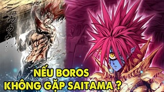 Nếu Boros Không Đụng Độ Saitama, Thế Giới Sẽ Ra Sao?