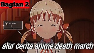 TUTORIAL BUAT E-KTP DI ISEKAI | ALUR CERITA ANIME DEATH MARCH