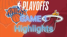 NEW YORK KNICKS VS MIAMI HEAT GAME 1 HIGHLIGHTS