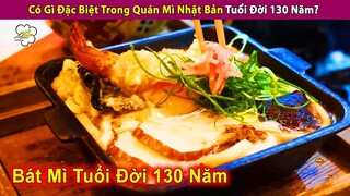 Có Gì Đặc Biệt Trong Quán Bán Mì Ramen Có Tuổi Đời 130 Năm? | Review Con Người và Cuộc Sống